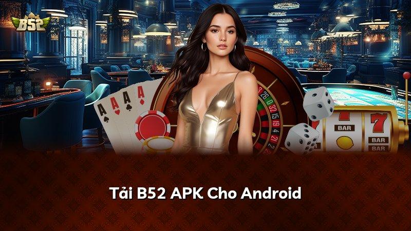 Tải B52 APK Cho Android