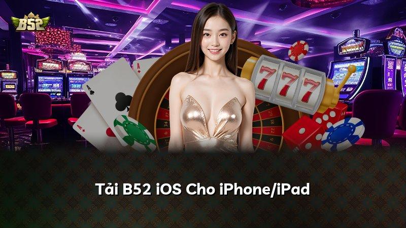 Tải B52 iOS Cho iPhone/iPad