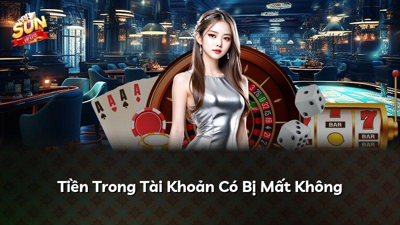 Tiền Trong Tài Khoản Có Bị Mất Không